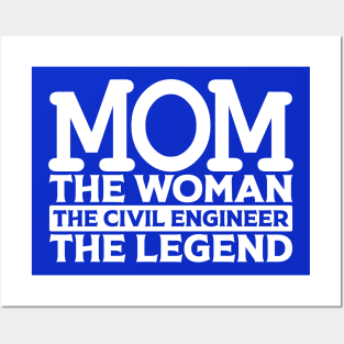 Mom The Woman The Civil Engineer The Legend Posters and Art